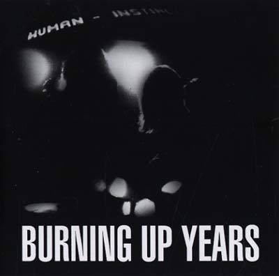 Burning Up Years [CD]