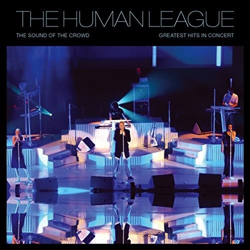 The Human League - Sound Of The Crowd: Greatest Hits Live (With DVD) [Vinyl] (ONLINE ORDER ONLY)