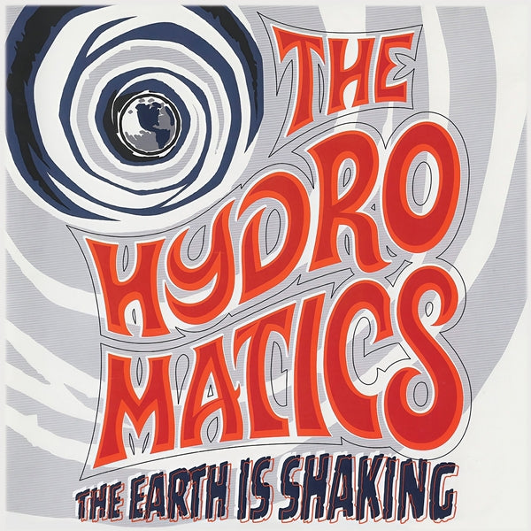 The Hydromatics - The Earth Is Shaking [LP] [Vinyl]