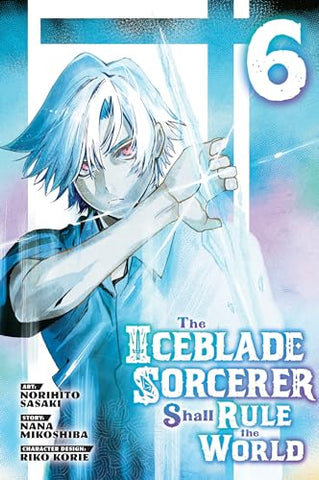The Iceblade Sorcerer Shall Rule The World Vol 6 (Online Order Only)