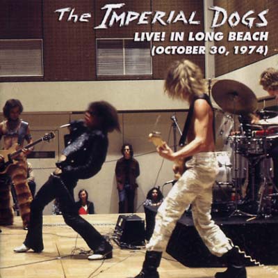 THE IMPERIAL DOGS - Live! In Long Beach (October 30, 1974) [DVD] (ONLINE ORDER ONLY)
