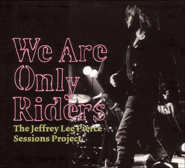 We Are Only Riders [Vinyl] (ONLINE ORDER ONLY)