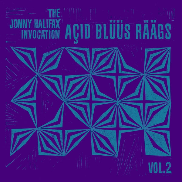 THE JONNY HALIFAX INVOCATION - Acid Bluus Raags Vol.2 [Vinyl]