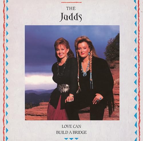 The Judds - Love Can Build A Bridge (Colored Vinyl) [Vinyl] (ONLINE ORDER ONLY)