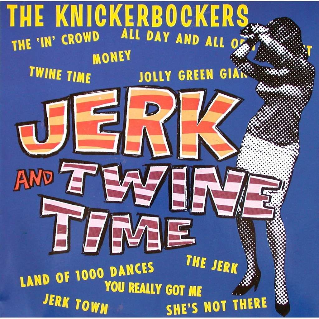The Knickerbockers - Jerk and Twine Time [Vinyl] (ONLINE ORDER ONLY)