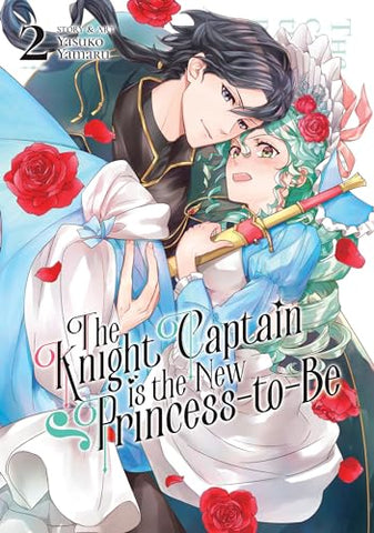 The Knight Captain is the New Princess-To-Be Vol 2 (Online Order Only)