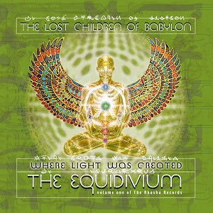 The Lost Children Of Babylon - Where Light Was Created: The Equidivium [CD] (ONLINE ORDER ONLY)