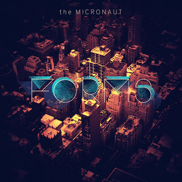 THE MICRONAUT - Forms [CD] (ONLINE ORDER ONLY)