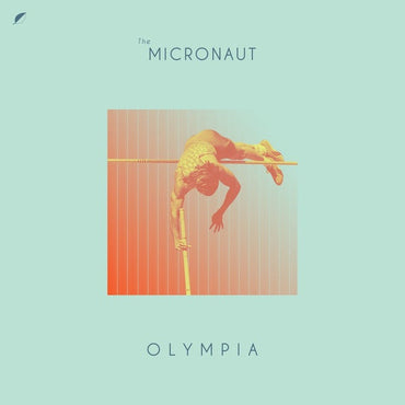 THE MICRONAUT - Olympia (Summer Games) [Vinyl] (ONLINE ORDER ONLY)