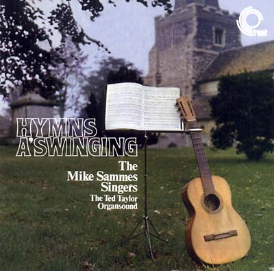 THE MIKE SAMMES SINGERS/THE TED TAYLOR ORGANSOUND - Hymns A' Swinging [CD] (ONLINE ORDER ONLY)