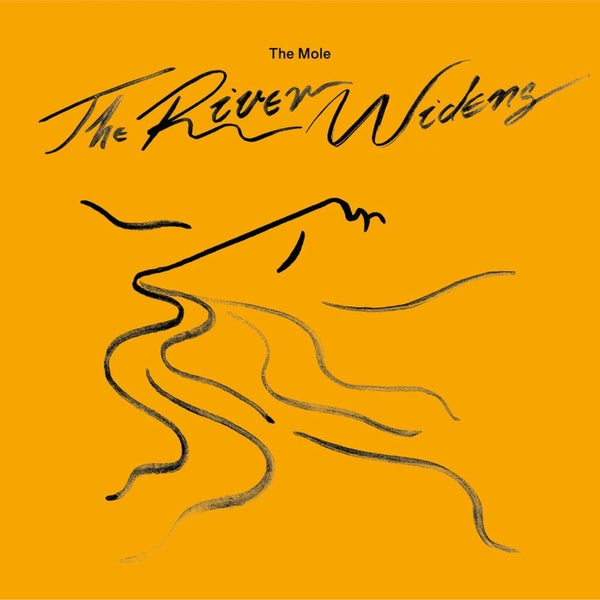 The Mole - The River Widens [Vinyl] (ONLINE ORDER ONLY)