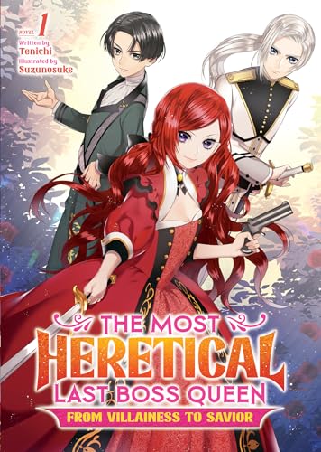 The Most Heretical Last Boss Queen From Villainess to Savior Vol 1 Light Novel (Online Order Only)