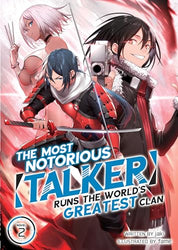 The Most Notorious Talker Runs The World's Greatest Clan Vol 2 Light Novel (Online Order Only)