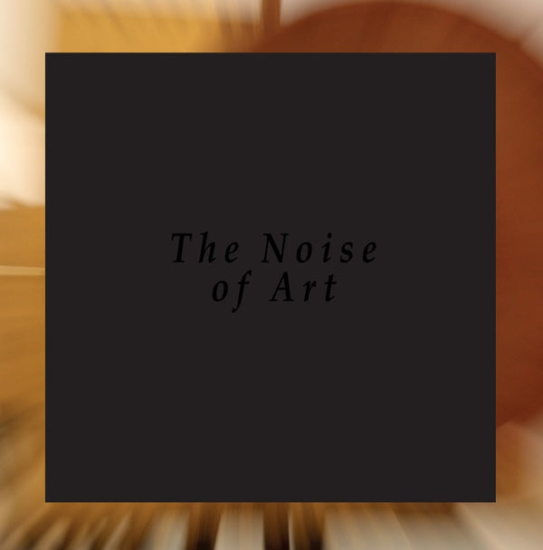 THE NOISE OF ART: BLIXA BARGELD, LUCIANO CHESSA, F - The Noise Of Art: Works for Intonarumori [Vinyl] (ONLINE ORDER ONLY)