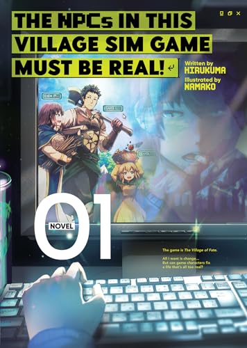 The NPC's In This Village Sim Game Must Be Real! Vol 1 Light Novel (Online Order Only)