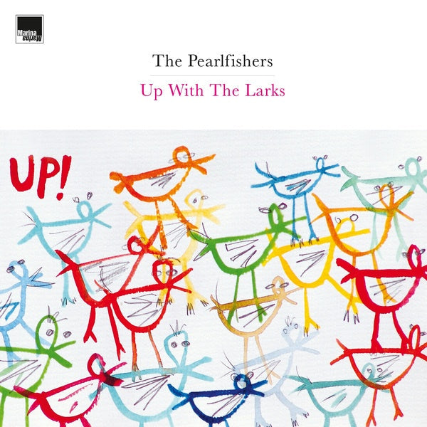 THE PEARLFISHERS - Up With The Larks [Vinyl]