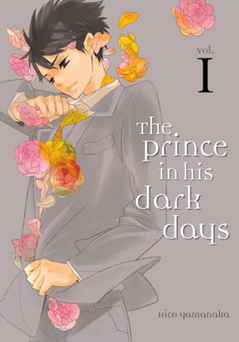 The Prince in His Dark Days Vol 1 (Online Order Only)
