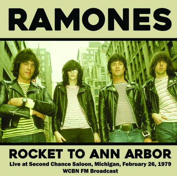 The Ramones - Rocket To Ann Arbor: Live at Second Chance Saloon, Michigan, February 26, 1979 - WCBN FM Broadcast [Vinyl] (ONLINE ORDER ONLY)