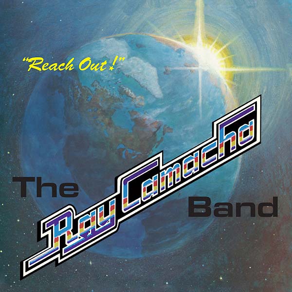THE RAY CAMACHO BAND - Reach Out [Vinyl]