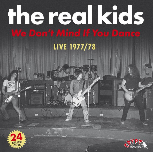 THE REAL KIDS - We Don't Mind If You Dance (Live 1977/78) [Vinyl]