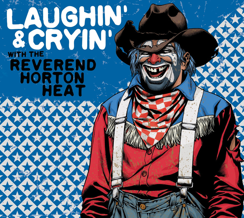 Laughin' And Cryin' With The Reverend Horton Heat [CD] (ONLINE ORDER ONLY)