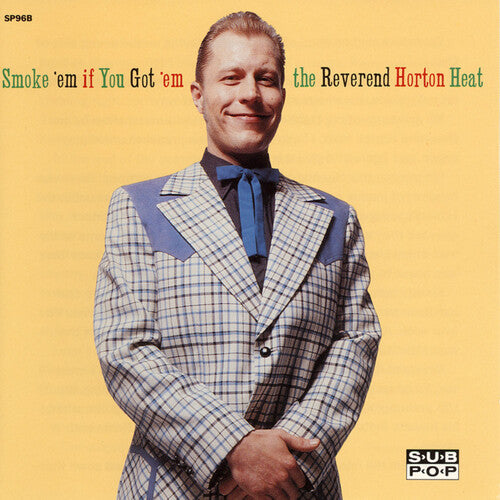 The Reverend Horton Heat - Smoke 'em If You Got 'em [Vinyl] (ONLINE ORDER ONLY)