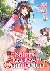 The Saint's Magic Power is Omnipotent Vol 4 Light Novel (Online Order Only)