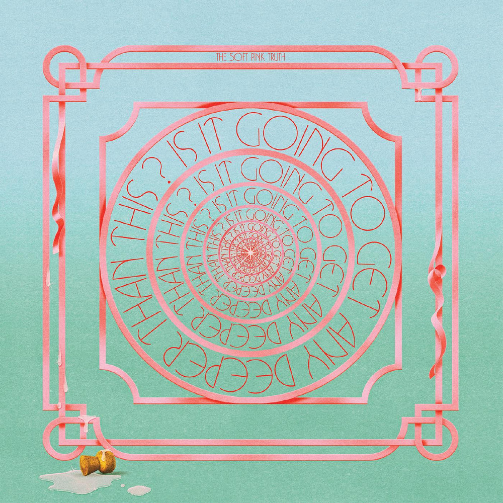 The Soft Pink Truth - Is It Going To Get Any Deeper Than This? [Vinyl] (ONLINE ORDER ONLY)