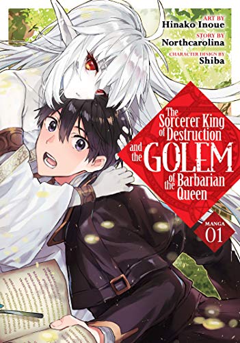 The Sorcerer King of Destruction and the Golem of the Barbarian Queen Vol 1 Manga (Online Order Only)