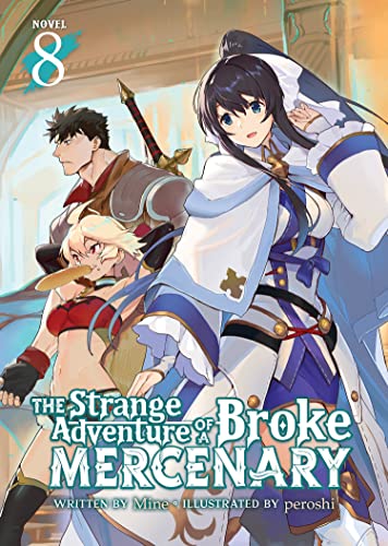 The Strange Adventure of a Broke Mercenary Vol 8 Light Novel (Online Order Only)