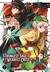 The Strongest Sage with the Weakest Crest Vol 7 (Online Order Only)