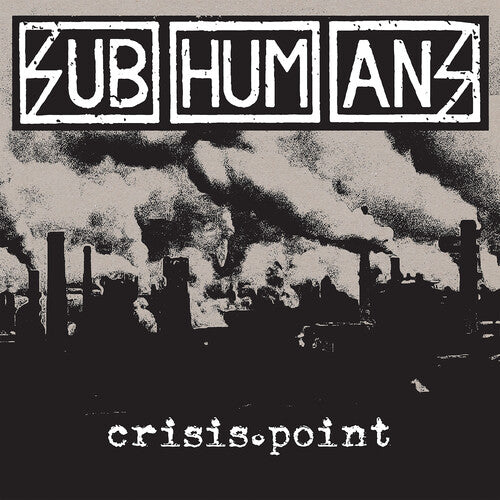 The Subhumans - Crisis Point (Colored Vinyl, White, Black, Limited Edition) [Vinyl] (ONLINE ORDER ONLY)