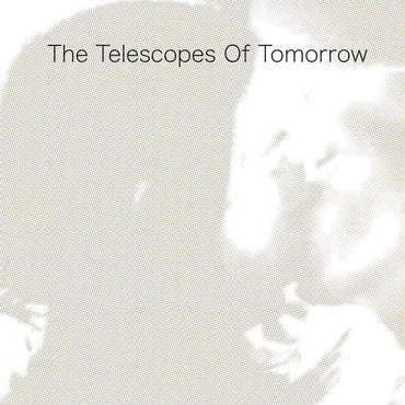 The Telescopes - Of Tomorrow [Vinyl] (ONLINE ORDER ONLY)