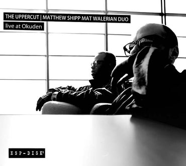 THE UPPERCUT: MATTHEW SHIPP MAT WALERIAN DUO - Live at Okuden [CD] (ONLINE ORDER ONLY)