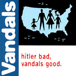 The Vandals - Hitler Bad, Vandals Good. (25th Anniversary Edition) [White/Blue Splatter LP] [Vinyl] (ONLINE ORDER ONLY)