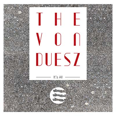 THE VON DUESZ - It's All [Vinyl] (ONLINE ORDER ONLY)