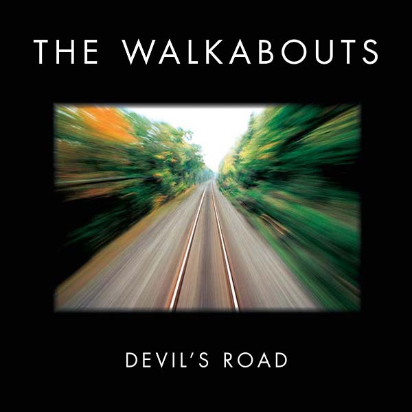 THE WALKABOUTS - Devil's Road (Deluxe Edition) [Vinyl]