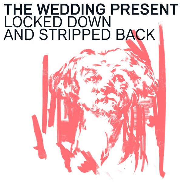 THE WEDDING PRESENT - Locked Down And Stripped Back [CD] (ONLINE ORDER ONLY)
