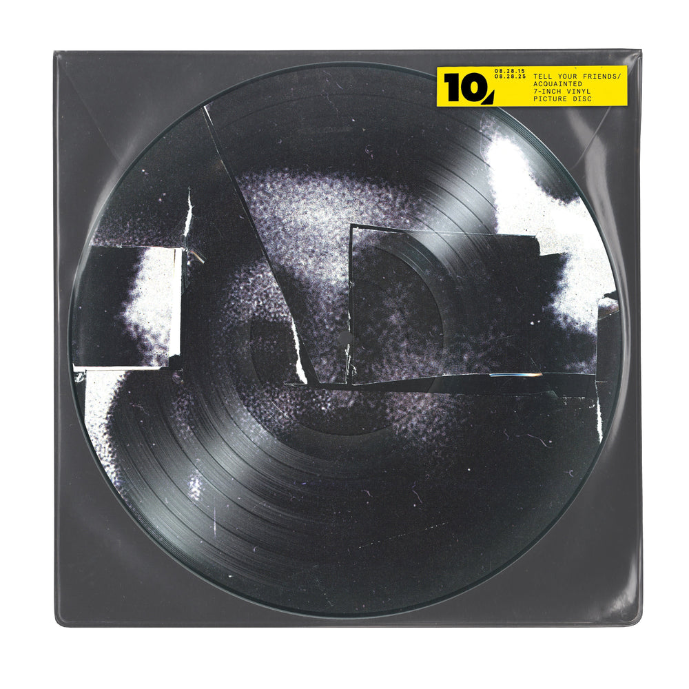Tell Your Friends / Acquainted [Picture Disc 7" Single] [Vinyl] (ONLINE ORDER ONLY)