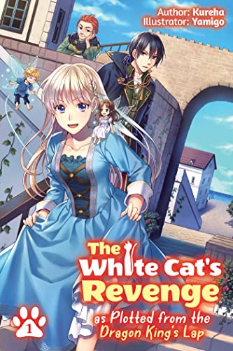 The White Cat's Revenge as Plotted from the Dragon King's Lap Vol 1 (Online Order Only)