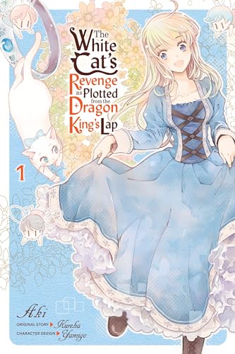 The White Cat's Revenge As Plotted From the Dragon King's Lap Vol 1 Manga (Online Order Only)