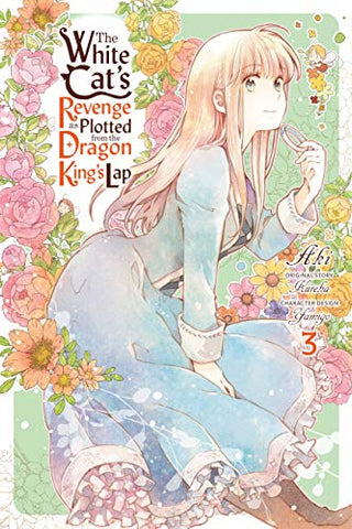 The White Cat's Revenge As Plotted From the Dragon King's Lap Vol 3 (Online Order Only)