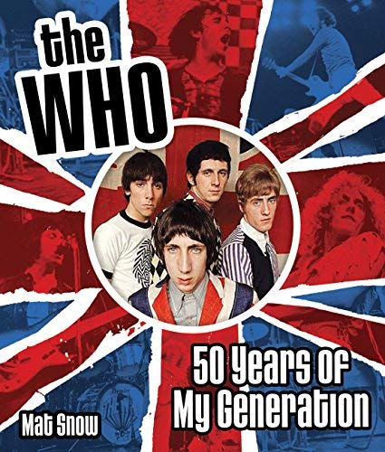 The Who: Fifty Years Of My Generation [Books] (ONLINE ORDER ONLY)