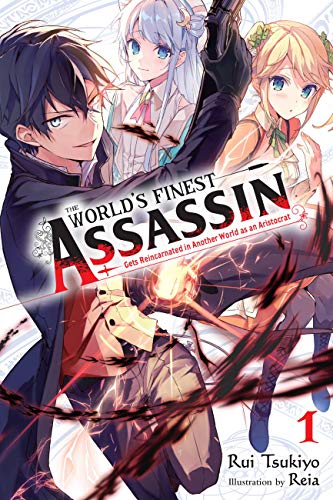The World's Finest Assassin Gets Reincarnated in Another World as an Aristocrat Vol 1 Light Novel (Online Order Only)
