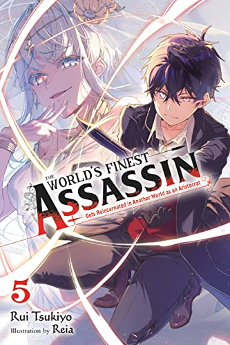 The World's Finest Assassin Gets Reincarnated in Another World as an Aristocrat Vol 5 Light Novel (Online Order Only)