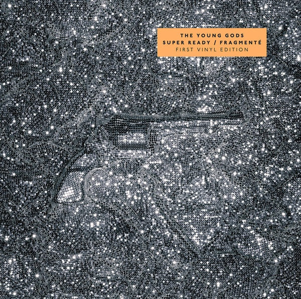 THE YOUNG GODS - Super Ready / Fragmente [Vinyl] (ONLINE ORDER ONLY)