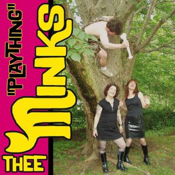 Thee Minks - Plaything [Vinyl] (ONLINE ORDER ONLY)