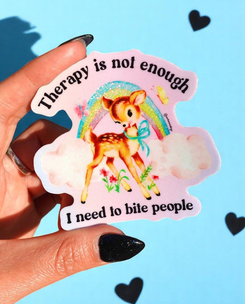 Funny Therapy Sticker – Therapy Is Not Enough I Need To Bite People Vinyl Decal (Online Order Only)