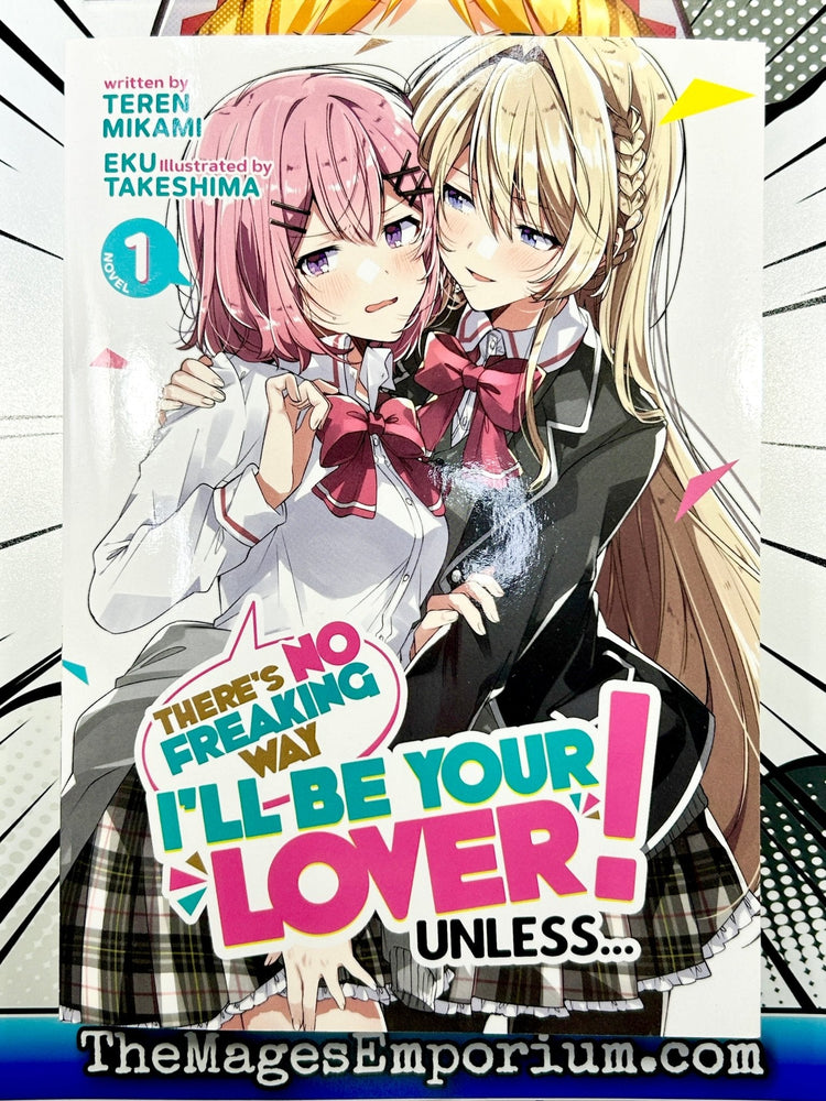 There's No Freaking Way I'll Be Your Lover! Unless... Vol 1 Light Novel (Online Order Only)