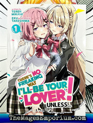 There's No Freaking Way I'll Be Your Lover! Unless... Vol 1 Light Novel (Online Order Only)